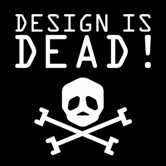 Design is dead so what now? mouvement pour la promotion du design